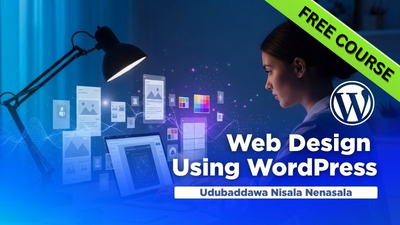 Web Design Using WordPress – Udubaddawa Nisala Nenasala